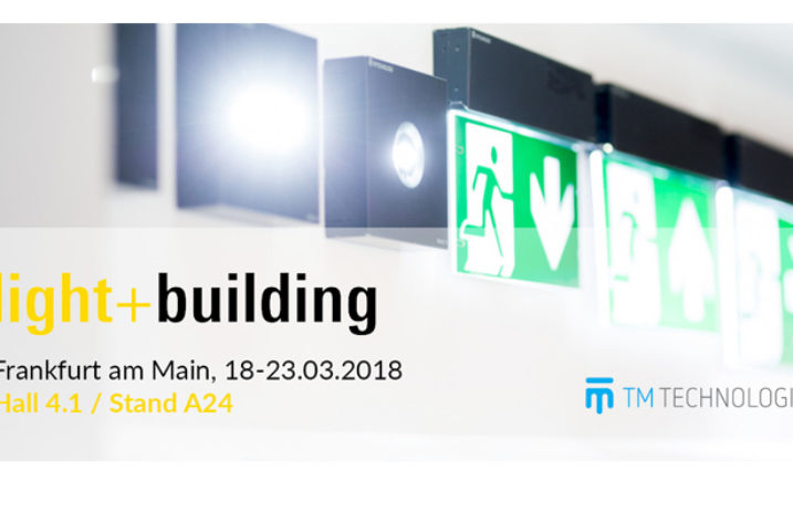 TM TECHNOLOGIE zaprasza na stoisko podczas Light+Building 2018
