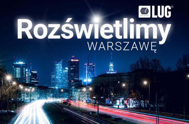 LUG rozświetli Warszawę