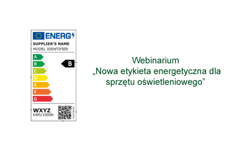 Webinarium „Nowa etykieta energetyczna dla sprzętu oświetleniowego”