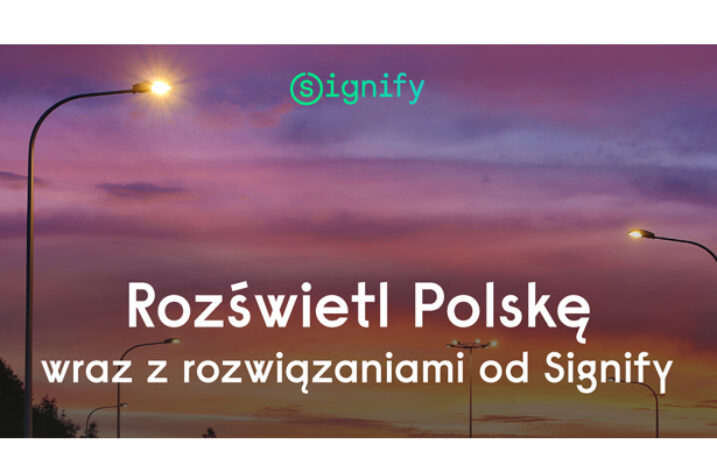 Rozświetl Polskę wraz z rozwiązaniami Signify. Jak optymalnie wykorzystać środki z programu „Rozświetlamy Polskę”?