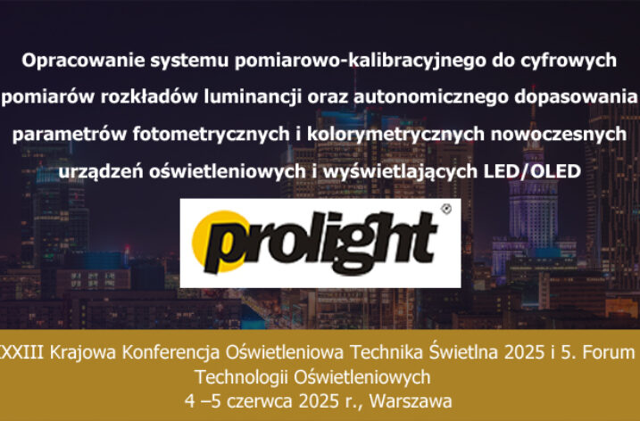 Opracowanie systemu pomiarowo-kalibracyjnego do cyfrowych pomiarów rozkładów luminancji oraz autonomicznego dopasowania parametrów fotometrycznych i kolorymetrycznych nowoczesnych urządzeń oświetleniowych i wyświetlających LED/OLED