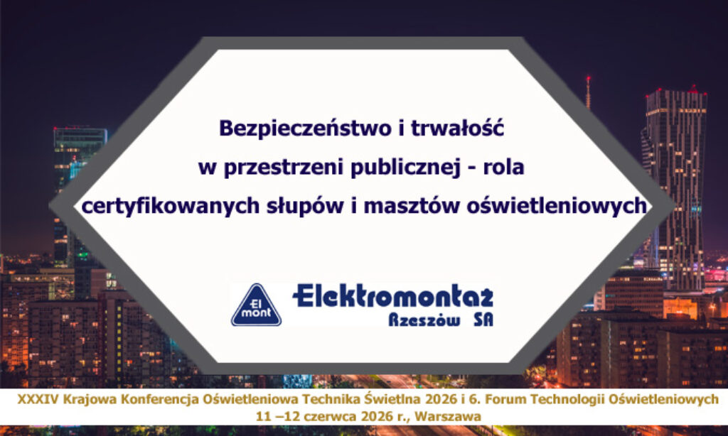 Bezpieczeństwo i trwałość w przestrzeni publicznej – rola certyfikowanych słupów i masztów oświetleniowych