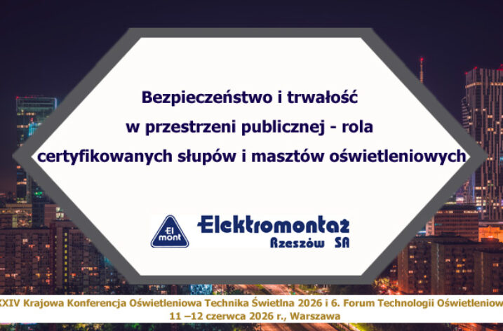 Bezpieczeństwo i trwałość w przestrzeni publicznej – rola certyfikowanych słupów i masztów oświetleniowych